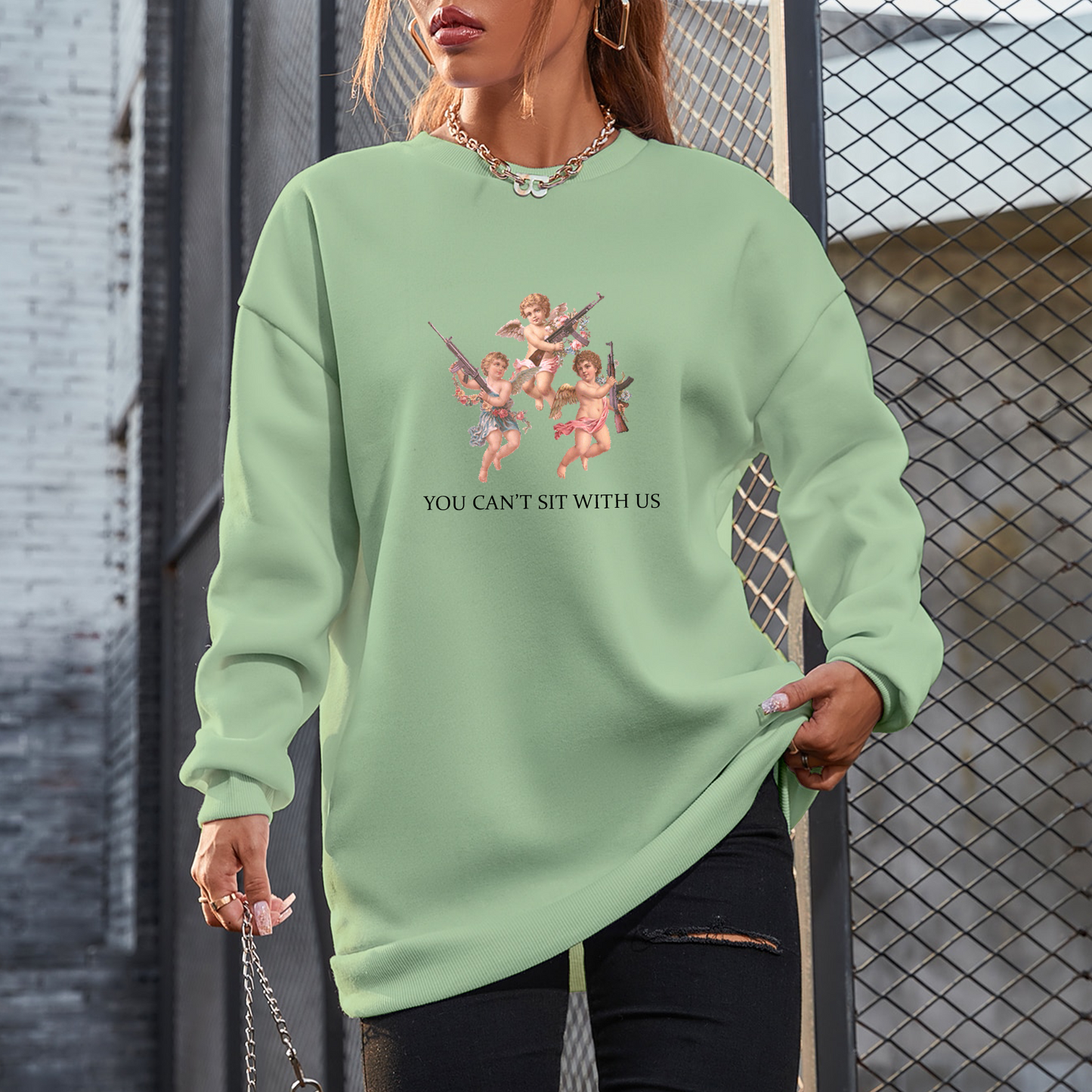You Can't Sit With Us Sweatshirt For Women