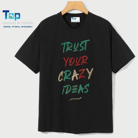 Trust Your Crazy Ideas T-Shirt